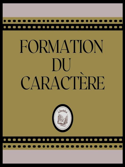 Title details for Formation Du Caractère by LIBROTEKA - Wait list